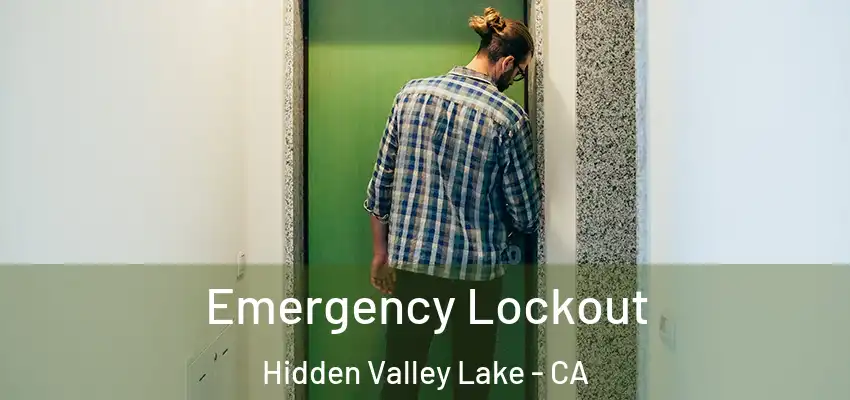  Emergency Lockout Hidden Valley Lake - CA
