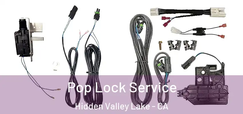  Pop Lock Service Hidden Valley Lake - CA
