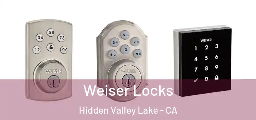  Weiser Locks Hidden Valley Lake - CA